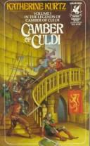 Cover of: Camber of Culdi (The Legends of Camber of Culdi, Vol. 1) by Katherine Kurtz, Katherine Kurtz