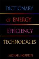 Cover of: Dictionary of Energy Efficiency Technologies