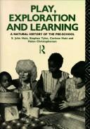 Cover of: Play, Exploration and Learning: A Natural History of the Pre-School (Routledge Education Books)