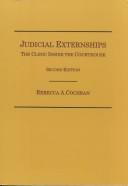 Cover of: Judicial Externships: The Clinic Inside the Courthouse