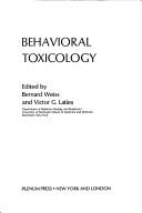 Cover of: Behavioral toxicology: [collection of papers presented at the Fifth Rochester International Conference on Environmental Toxicity]