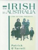 Cover of: The Irish in Australia: 1788 To the Present