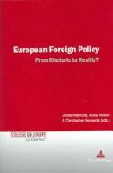 Cover of: European foreign policy: from rhetoric to reality?