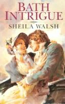 Cover of: Bath Intrigue by Sheila F Walsh