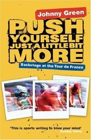 Cover of: Push Yourself Just a Little Bit More: Backstage at the Tour De France