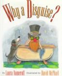 Cover of: Why a Disguise? by Laura Joffe Numeroff