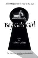 Boy gets girl by Rebecca Claire Gilman
