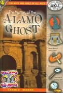 Cover of: The Mystery of the Alamo Ghost (Carole Marsh Mysteries) by Carole Marsh, Carole Marsh