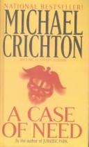 Cover of: A Case of Need by Michael Crichton