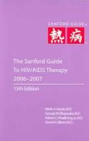 Cover of: The Sanford Guide to HIV/AIDS Therapy 2006-2007