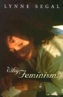 Cover of: Why feminism? | Lynne Segal
