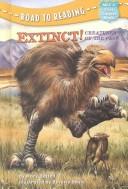 Cover of: Extinct! Creatures of the Past (Road to Reading) by Mary Batten