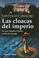 Cover of: Las Cloacas Del Imperio/ The Sewage of the Empire