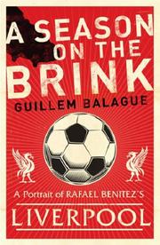 Cover of: A Season on the Brink: A Portrait of RAFA Benitez's Liverpool