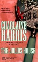 Cover of: The Julius House: an Aurora Teagarden mystery