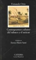 Cover of: Contrapunteo cubano del tabaco y el azúcar: advertencia de sus contrastes agrarios, económicos, históricos y sociales, su etnografía y su tranculturación