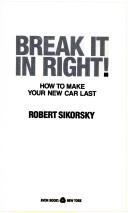 Cover of: Break It in Right | Robert Sikorsky