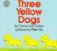 Cover of: Three Yellow Dogs