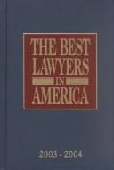 Cover of: The Best Lawyers in America 2003-2004 2 volume set (Best Lawyers in America) by Steven Naifeh