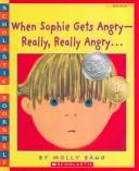 Cover of: When Sophie Gets Angry-- Really, Really, Angry by Molly Bang