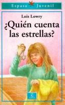 Cover of: Quien Cuenta Las Estrellas? by Lois Lowry