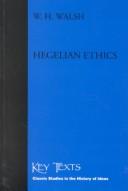 Cover of: Hegelian Ethics (Key Texts) by W. H. Walsh