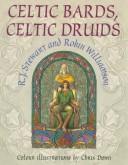 Cover of: Celtic Bards, Celtic Druids by R. J. Stewart, Robin Williamson