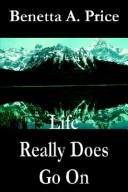 Cover of: Life Really Does Go on | Benetta A. Price