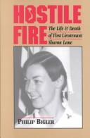 Cover of: Hostile Fire: The Life & Death of First Lieutenant Sharon Lane