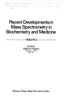 Recent developments in mass spectrometry in biochemistry and medicine by International Symposium on Mass Spectrometry in Biochemistry and Medicine Riva, Italy 1977.