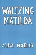Cover of: Waltzing Matilda by Alice Notley