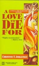 Cover of: Love To Die For by Jorgensen, Jorgensen