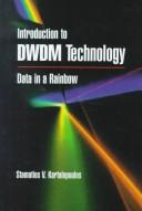 Cover of: Introduction to Dwdm Technology by Stamatios V. Kartalopoulos, Stamatios V. Kartalopoulos