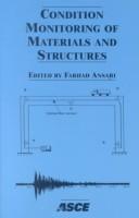 Cover of: Condition monitoring of materials and structures by edited by Farhad Ansari.