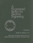 Cover of: A Programmed Review for Electrical Engineering Professional Engineer's Exam by James H. Bentley