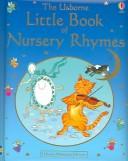 Cover of: The Usborne Little Book Of Nursery Rhymes (Usborne Miniature Editions) by 