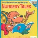 Cover of: The Berenstain Bears Nursery Tales by Stan Berenstain, Jan Berenstain