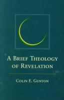 Cover of: Brief Theology of Revelation by Colin E. Gunton, Colin E. Gunton