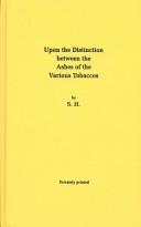 Cover of: Upon the Distinction Between the Ashes of the Various Tobaccos