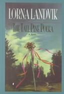 Cover of: The Tall Pine Polka (Beeler) | Lorna Landvik