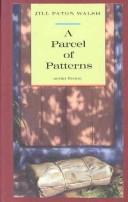 Cover of: A Parcel of Patterns by Jill Paton Walsh