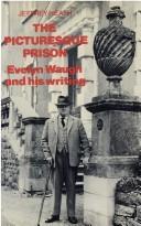 Cover of: The Picturesque Prison: Evelyn Waugh and His Writing