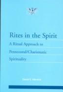 Cover of: Rites in the Spirit by Daniel E. Albrecht