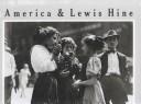 America and Lewis Hine by Walter Rosenblum, Alan Trachtenberg