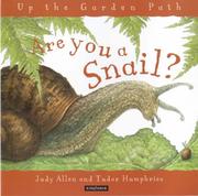 Are You a Snail? (Up the Garden Path) by Judy Allen
