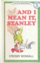 Cover of: And I Mean It, Stanley