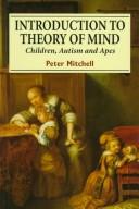 Cover of: Introduction to theory of mind: children, autism, and apes