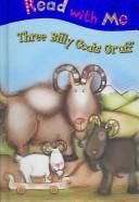 Cover of: Three Billy Goats Gruff (Read with Me (Make Believe Ideas)) by Nick Page, Claire Page