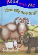 Cover of: Three Billy Goats Gruff (Read with Me (Make Believe Ideas))