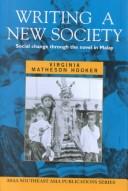 Cover of: Writing a New Society by Virginia Matheson Hooker